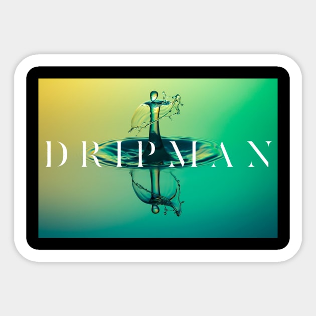 Dripman III Sticker by Six Gatsby